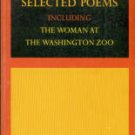 Jarrell, Randall. Selected Poems, Including, The Woman At The Washington Zoo