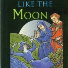 Clare, Alys. Fortune Like The Moon