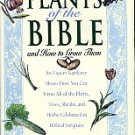 Swenson, Allan A. Plants Of The Bible And How To Grow Them