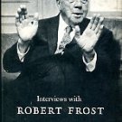 Frost, Robert. Interviews With Robert Frost