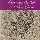 Bartlett, Robert M. The Call Of The Phoenix: Vignettes Of Old And New China