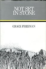 Freeman, Grace. Not Set In Stone