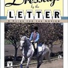 Harris, Moira C. Dressage By The Letter: A Guide For The Novice