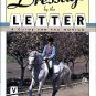 Harris, Moira C. Dressage By The Letter: A Guide For The Novice