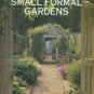 Strong, Roy. Creating Small Formal Gardens