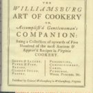 The Williamsburg Art Of Cookery Or Accomplish'd Gentlewoman's Companion...