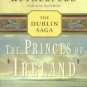 Rutherfurd, Edward. The Princes Of Ireland [The Dublin Saga]
