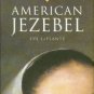 Laplante, Eve. American Jezebel: The Uncommon Life Of Anne Hutchinson...