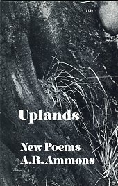 Ammons, A. R. Uplands: New Poems