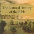 Hillel, D. The Natural History Of The Bible: An Environmental Exploration Of The Hebrew Scriptures