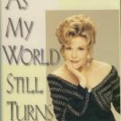 Fulton, Eileen. As My World Still Turns: The Uncensored Memoirs Of America's Soap Opera Queen