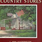 Harrison, Jim. Country Stores