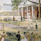 Jett, Carolyn H. Lancaster County, Virginia: Where The River Meets The Bay