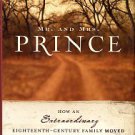 Mr. And Mrs. Prince: How An Extraordinary 18th-Century Family Moved Out Of Slavery And Into Legend
