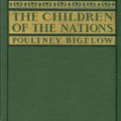 Bigelow, Poultney. The Children Of The Nations: A Study Of Colonization And Its Problems