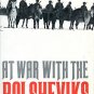 Jackson, Robert. At War With The Bolsheviks: The Allied Intervention Into Russia 1917-20