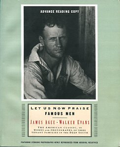Agee, James, and Evans, Walker. Let Us Now Praise Famous Men: Three Tenant Families