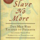 Blight, David W. A Slave No More: Two Men Who Escaped To Freedom...