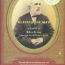 Pryor, Elizabeth. Reading The Man: A Portrait Of Robert E. Lee Through His Private Letters