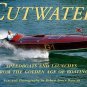 Duncan, Robert Bruce. Cutwater: Speedboats And Launches From The Golden Age Of Boating