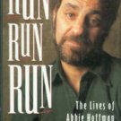 Hoffman, Jack, and Simon, Daniel. Run Run Run: The Lives Of Abbie Hoffman