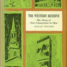 Hatcher, Harlan. The Western Reserve: The Story Of New Connecticut In Ohio