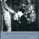 Prose, Francine. The Lives Of The Muses: Nine Women And The Artists They Inspired