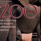 Koebner, Linda. Zoo Book: The Evolution Of Wildlife Conservation Centers