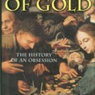 Beernstein, Peter L. The Power Of Gold: The History Of An Obsession