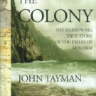 Tayman, John. The Colony