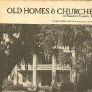 Hilton, Mary Kendall. Old Homes & Churches Of Beaufort County, S.C.
