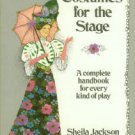Jackson, Sheila. Costumes For The Stage: A Complete Handbook For Every Kind Of Play