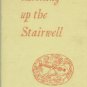 Huston, Harriet Lawrence. Looking Up The Stairwell
