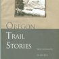 Oregon Trail Stories: True Accounts Of Life In A Covered Wagon