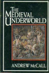 McCall, Andrew. The Medieval Underworld