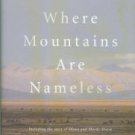 Where Mountains Are Nameless: Passion And Politics In The Arctic National Wildlife Refuge