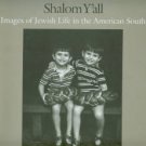 Aaron, Bill. Shalom Y'all: Images Of Jewish Life In The American South