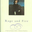 Gray, Francine Du Plessix. Rage And Fire: A Life Of Louise Colet -- Pioneer Feminist...