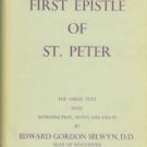 Selwyn, Edward G. The First Epistle Of Peter: The Greek Text With Introduction, Notes And Essays