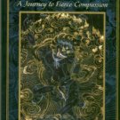 Galland, China. The Bond Between Women: A Journey To Fierce Compassion