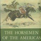 Tinker, Edward Larocque. The Horsemen Of The Americas: And The Literature They Inspired