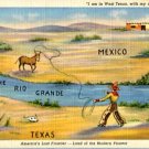 Linen Postcard. I am in West Texas, with my Ass in Mexico. America's Last Frontier