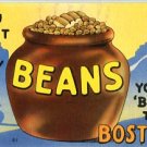 Linen Postcard. You Don't Know Beans Till You've 'Bean' To Boston!