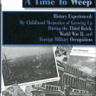 History Experienced: My Childhood Memories Of Growing Up During The Third Reich, World War II