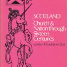 Donaldson, Gordon. Scotland: Church And Nation Through Sixteen Centuries