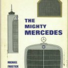 Frostick, Michael. The Mighty Mercedes