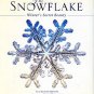 Libbrecht, Kenneth. The Snowflake: Winter's Secret Beauty