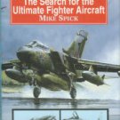 Spick, Mike. All-Weather Warriors: The Search For The Ultimate Fighter Aircraft