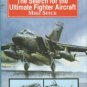 Spick, Mike. All-Weather Warriors: The Search For The Ultimate Fighter Aircraft