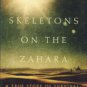 King, Dean. Skeletons On The Zahara: A True Story Of Survival